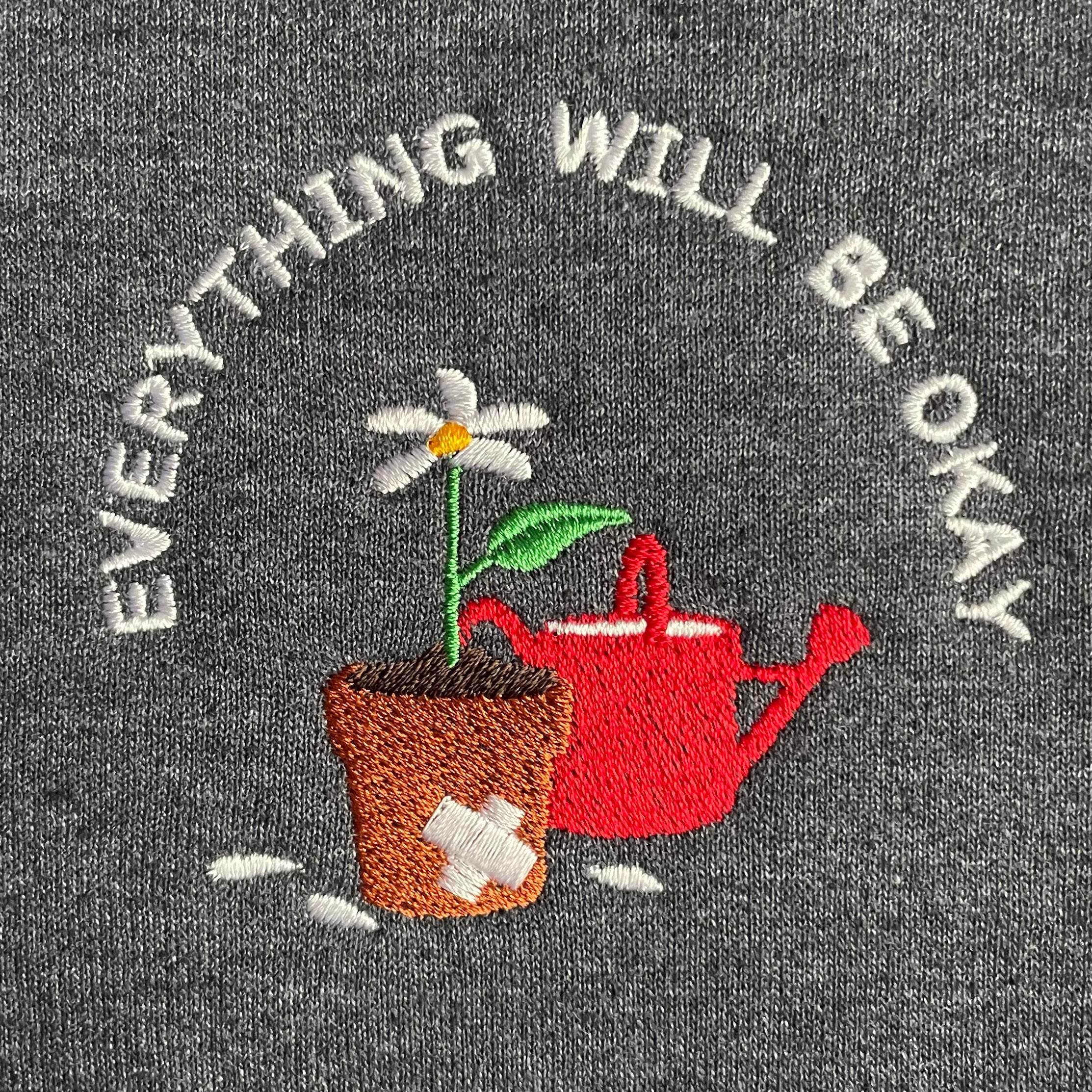 EVERYTHING WILL BE OKAY Embroidered Sweatshirt, Adult Unisex